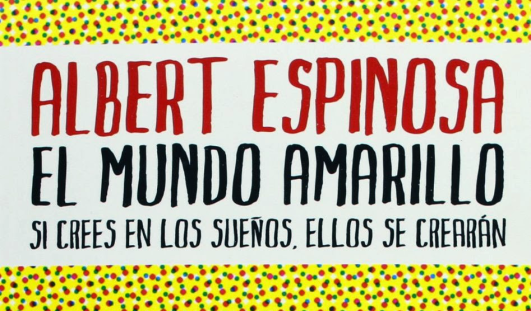 El mundo amarillo, de Albert Espinosa - El Buscalibros