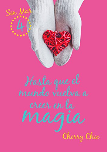 Sin mar 4. Hasta que el mundo vuelva a creer en la magia – Cherry Chic – La libreta de Nani